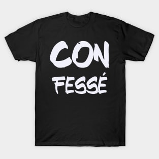 Con Fessé (White) T-Shirt